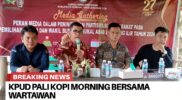 Gelar Media Gathering, KPUD PALI Berharap Sinergitas dan Membuka Ruang Kerjasama Publikasi