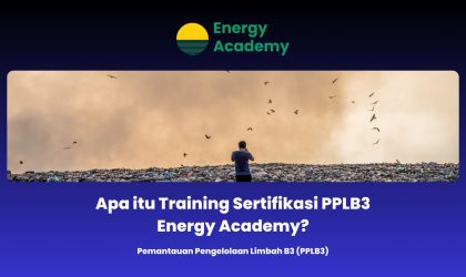 Apa itu Training Sertifikasi PPLB3 Energy Academy?